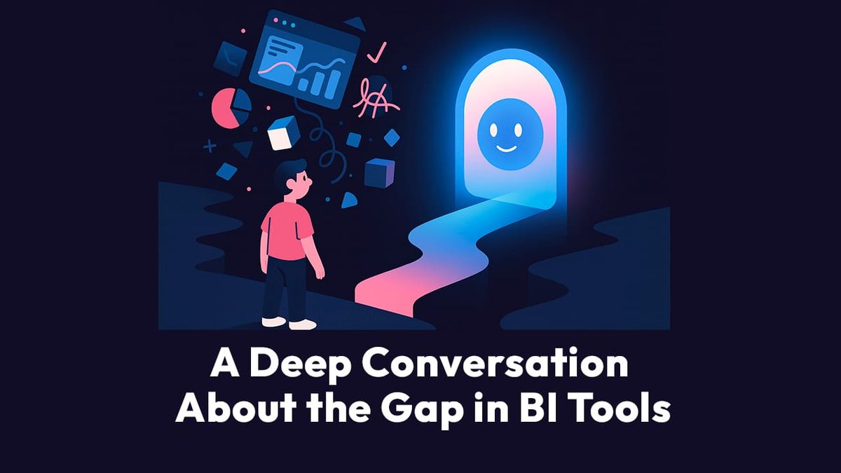 What I Learned from a Startup Founder About the Gap in BI Tools