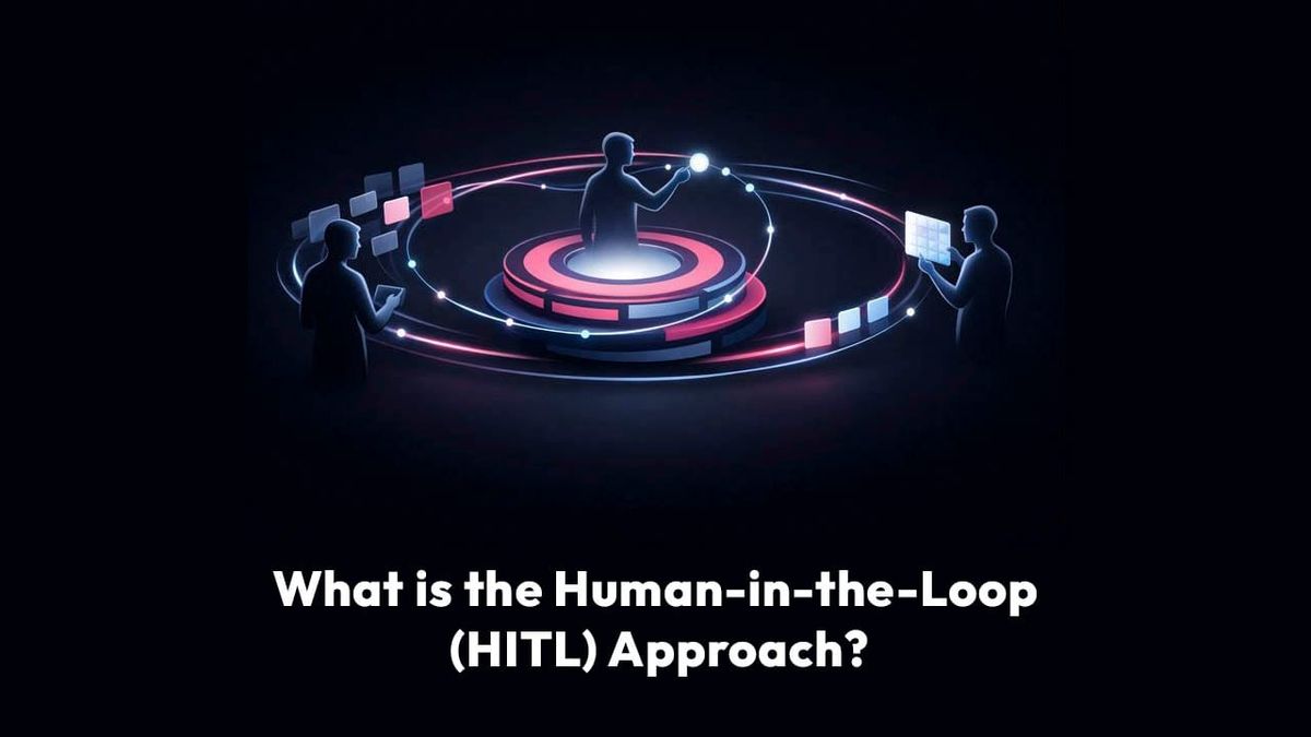 What is the Human-in-the-Loop (HITL) Approach?