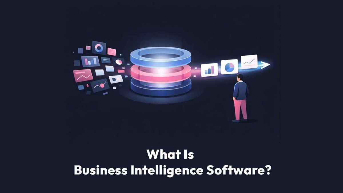 What is Business Intelligence Software? [Guide 2026]