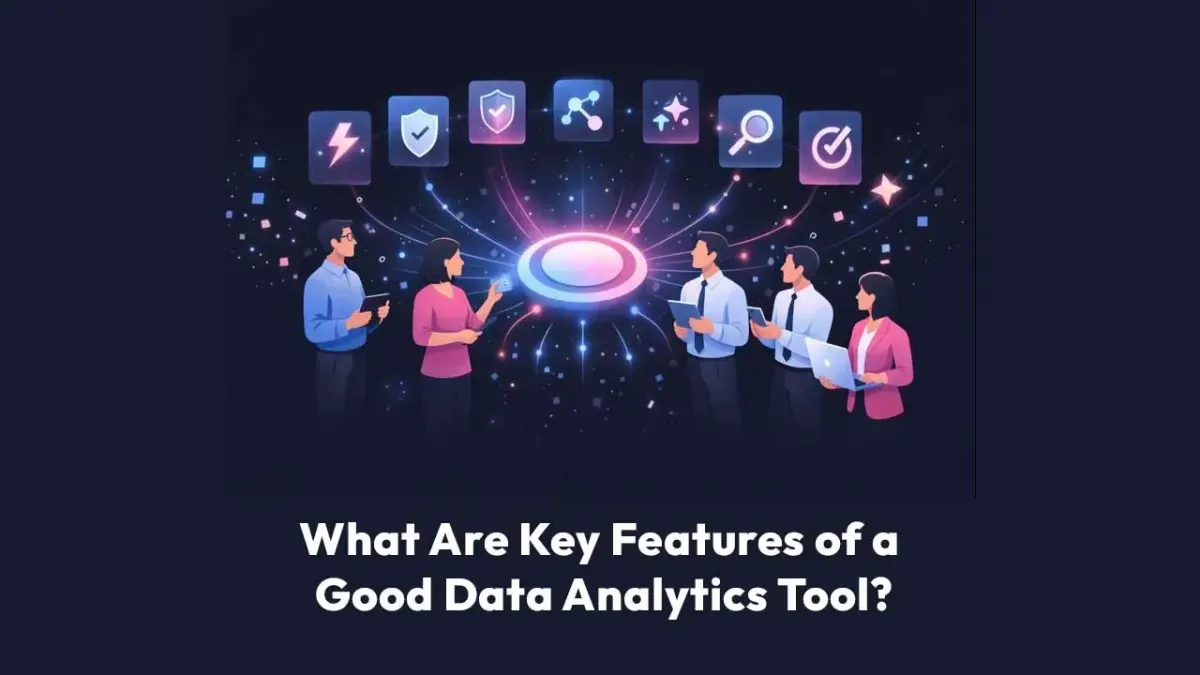What are the key features of a good data analytics tool?