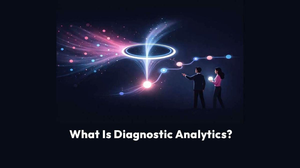 What Is Diagnostic Analytics?