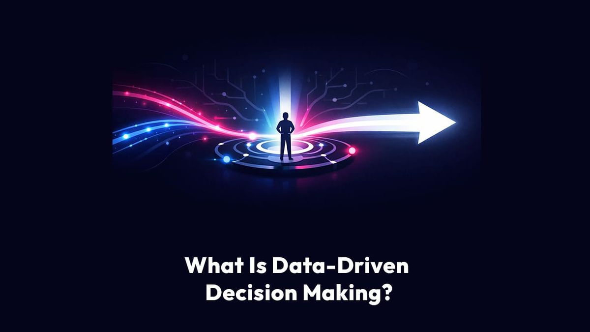 What Is Data-Driven Decision Making?