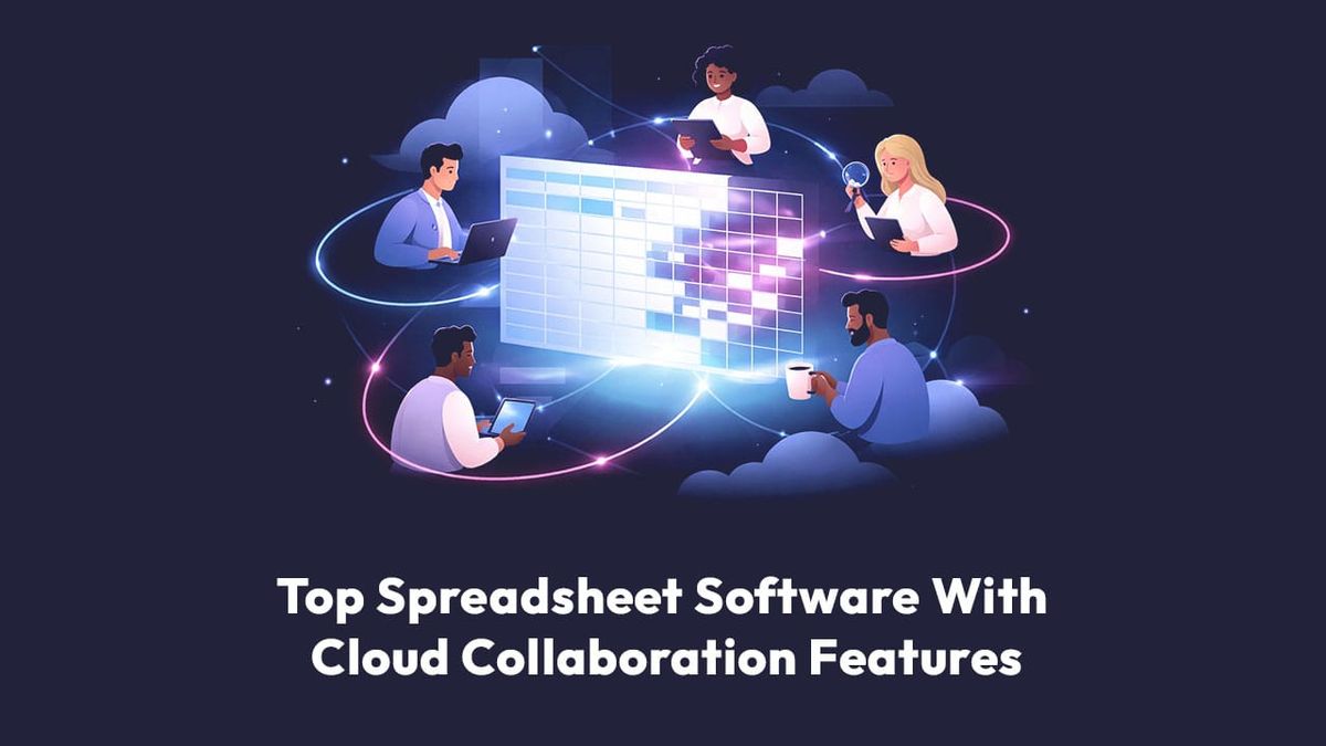 Top Spreadsheet Software With Cloud Collaboration Features