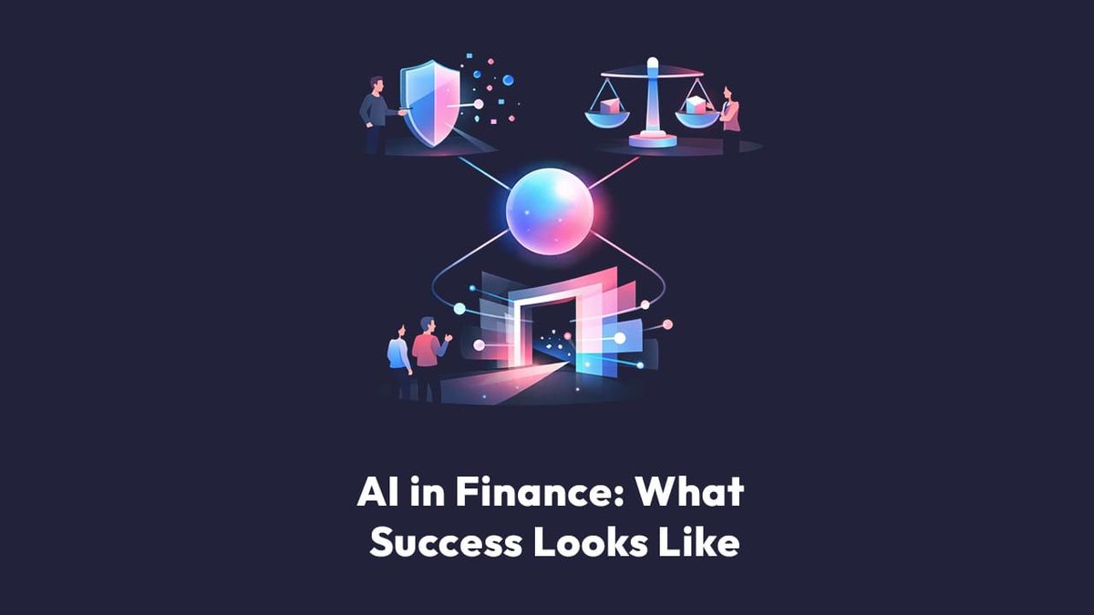 AI in Finance: What Success Looks Like