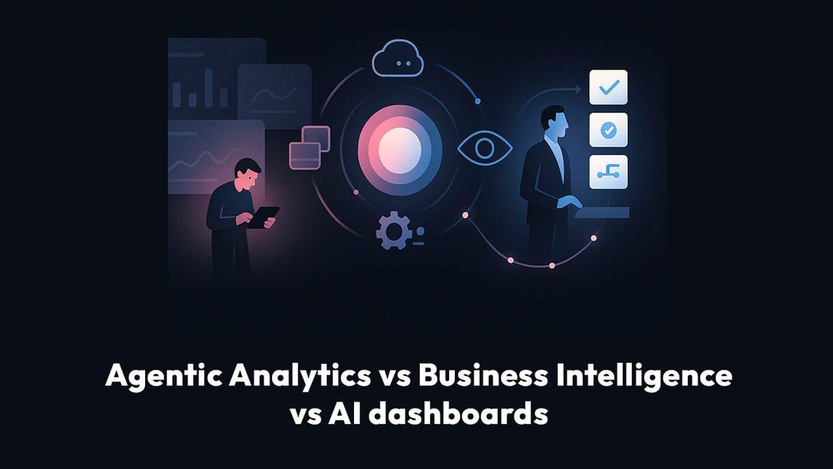 How is Agentic Analytics different from traditional BI (Business Intelligence) or AI dashboards?