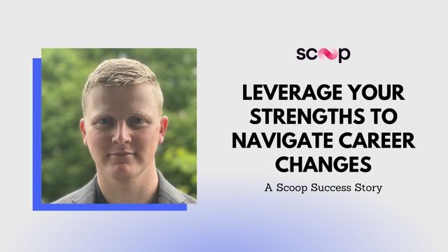 Leverage Your Strengths to Navigate Career Changes