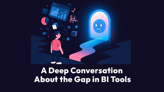 What I Learned from a Startup Founder About the Gap in BI Tools