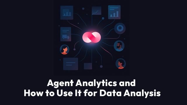 Agent Analytics and How to Use It for Data Analysis