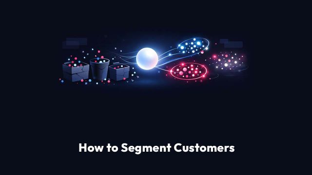 How to Segment Customers: Why Your Static Buckets Are Costing You Millions