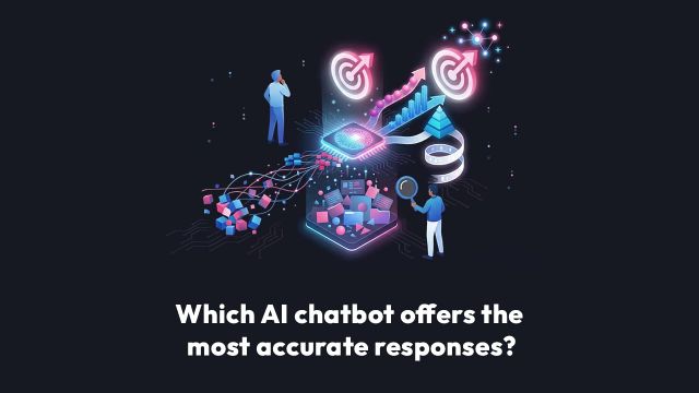 Which AI Chatbot Offers The Most Accurate Responses?