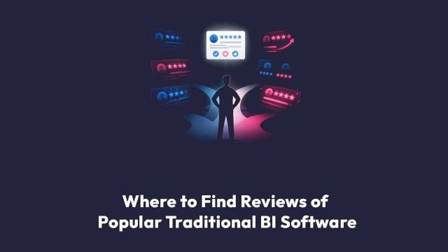Where to Find Reviews of Popular Traditional BI Software
