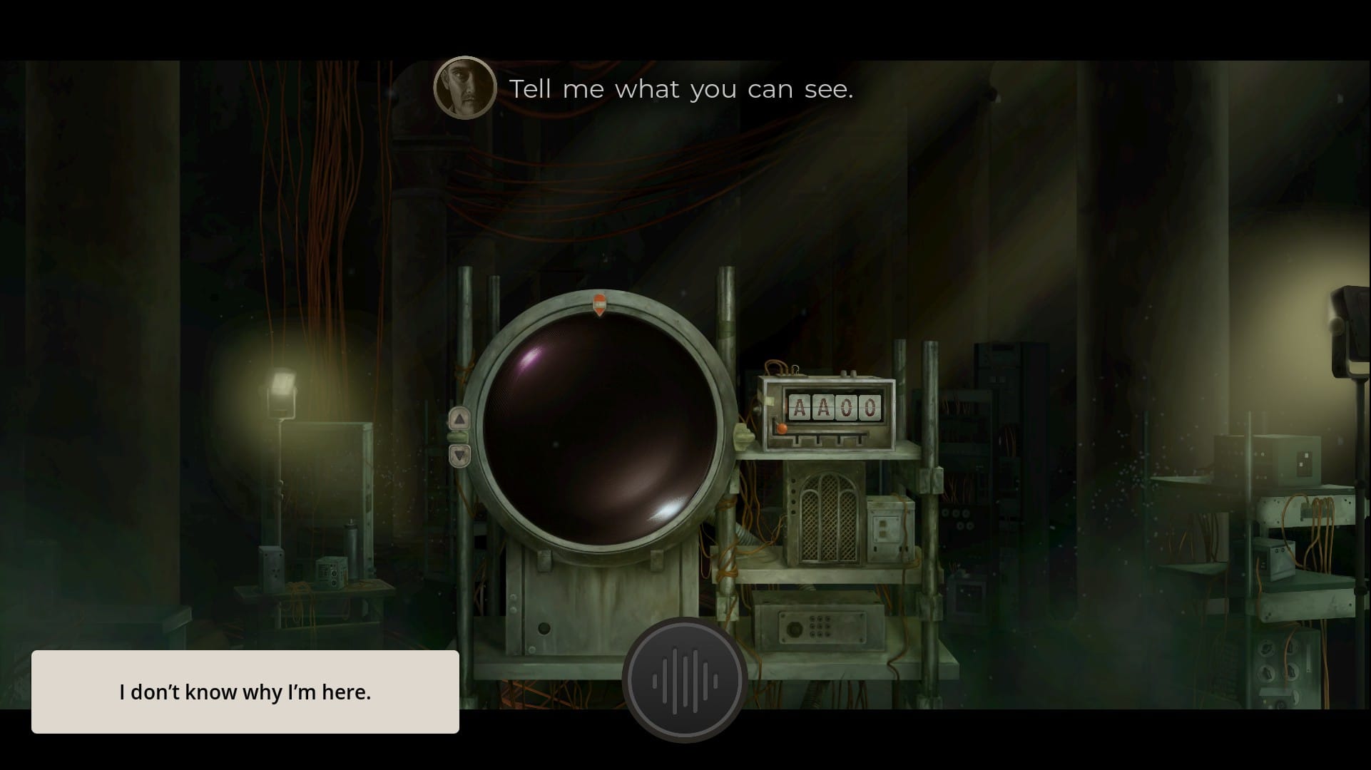 A machine with a large circular screen sits in a cellar, as a voice over the radio says "Tell me what you can see."