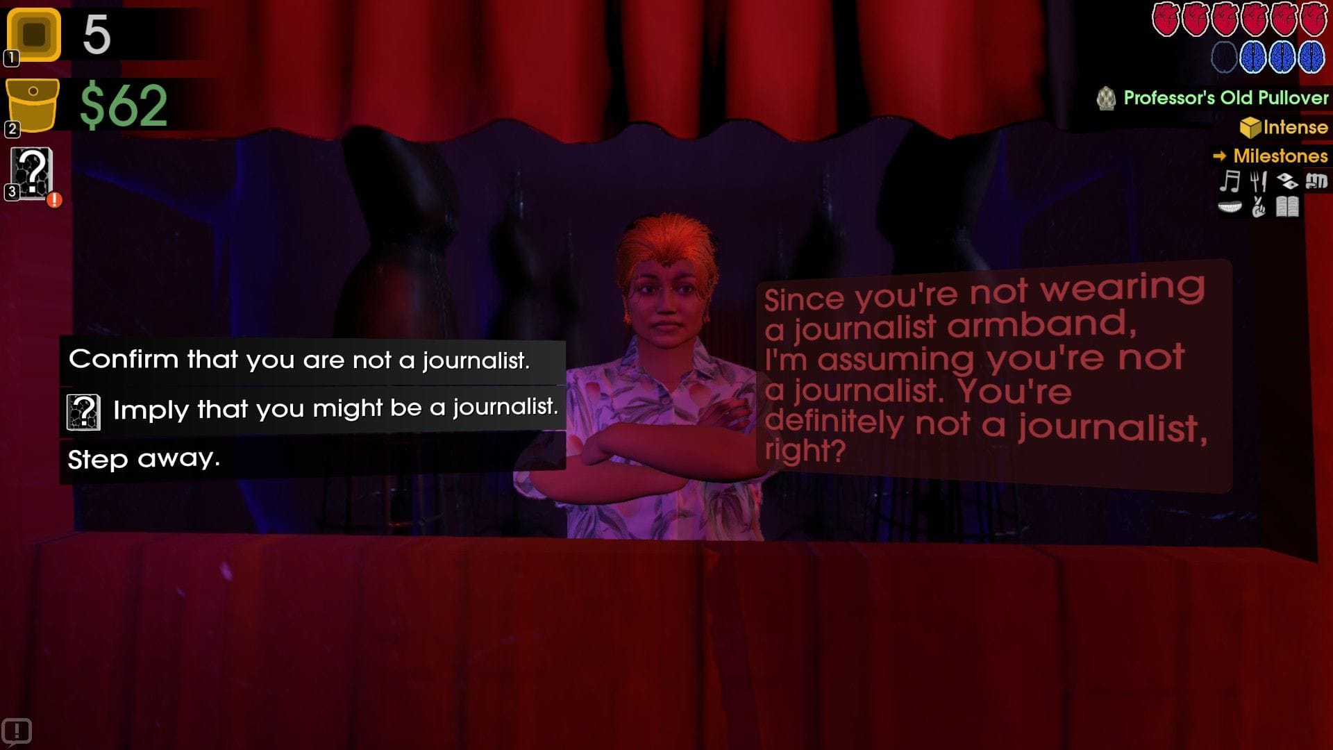 A hostess of a club interrogates the player to make sure they are not a journalist.