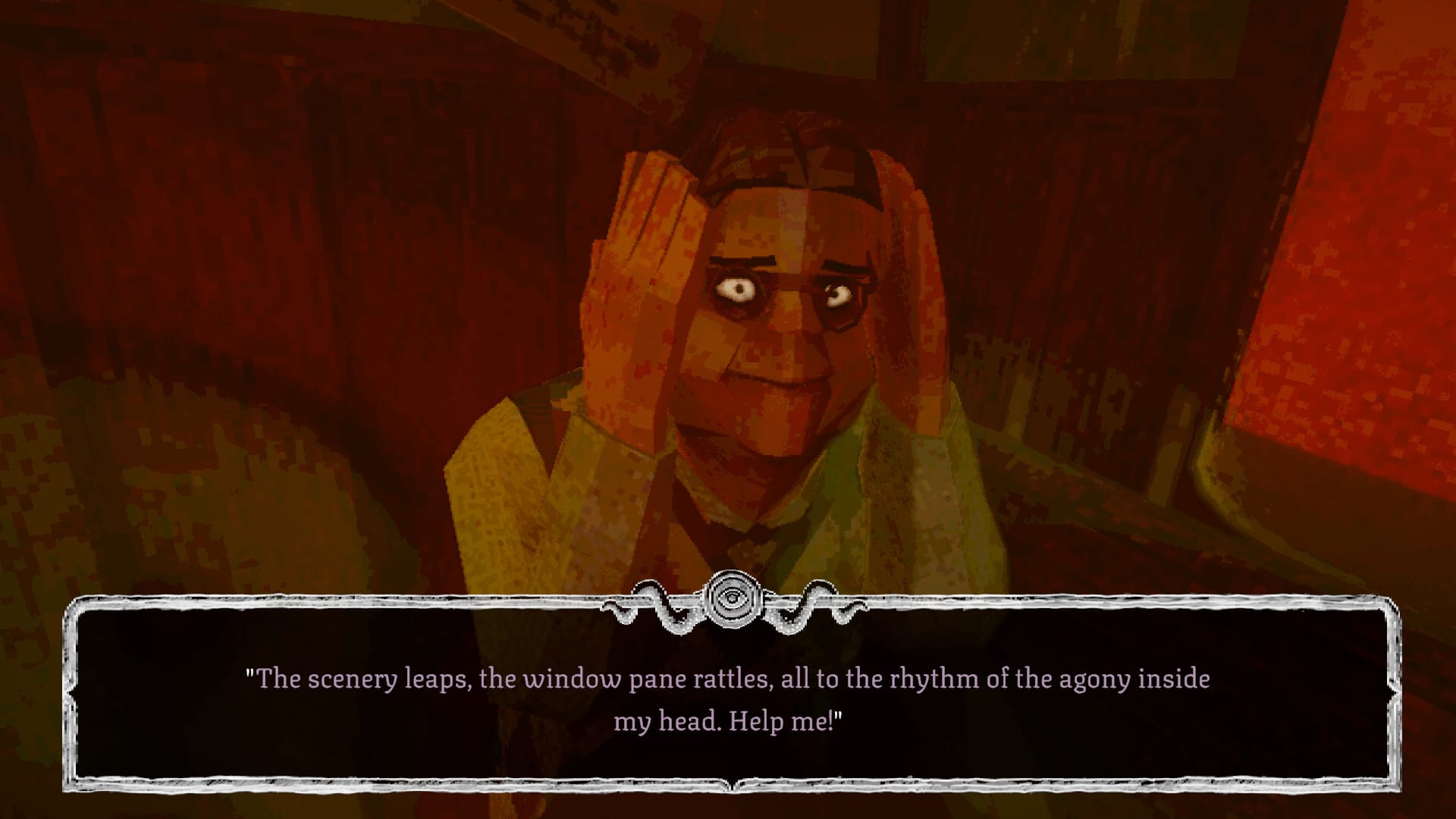 A man holds his head in his hands. "The scenery leaps, the window pane rattles, all to the rhythm of the agony inside my head. Help me!" he says.