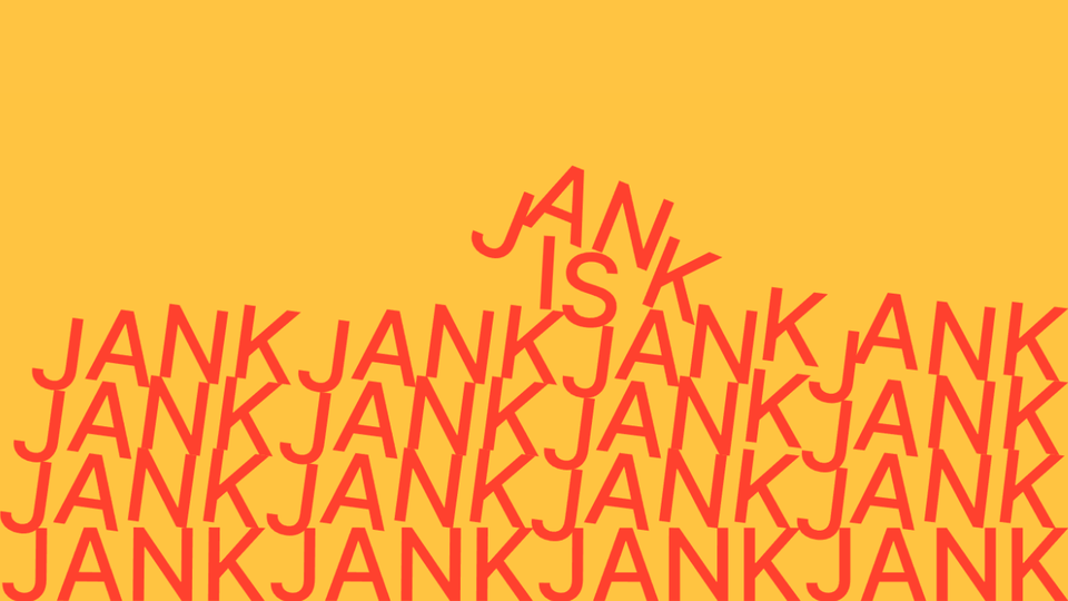 Red text on a yellow background, the letters falling over, reading "Jank is jankjankjankjank".