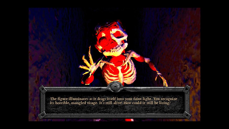 A skeleton basked in red light reaches from the darkness. "You recognise its horrible, mangled visage. It's still alive! How could it still be living?"