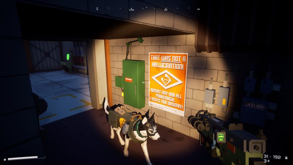 First person view inside a concrete facility. A tacticool dog strolls past a poster reading "That WAS NOT a hallucination! Report and and all paracausasal events you observe!"