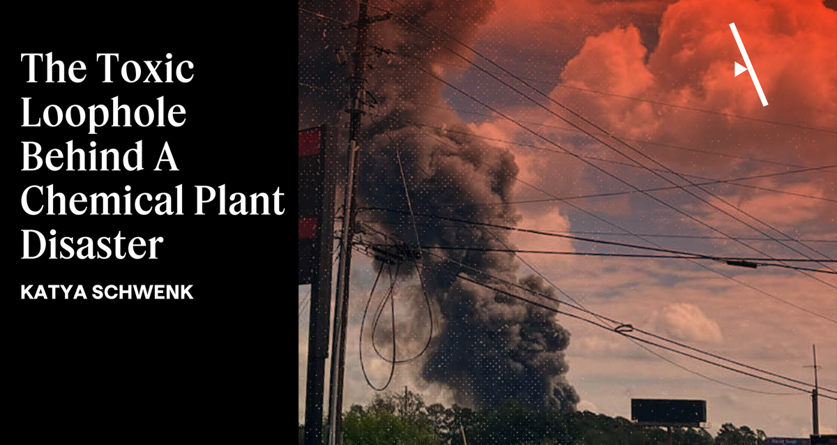 The Toxic Loophole Behind A Chemical Plant Disaster