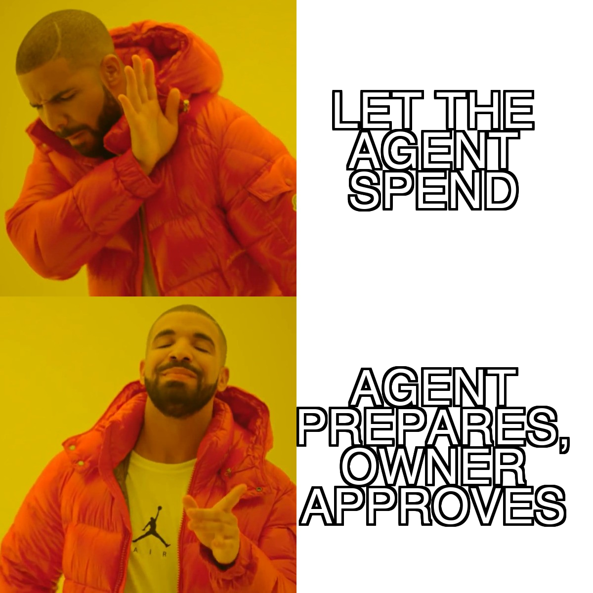 Drake meme: rejecting unrestricted agent spending and approving agent-prepared purchases with human review