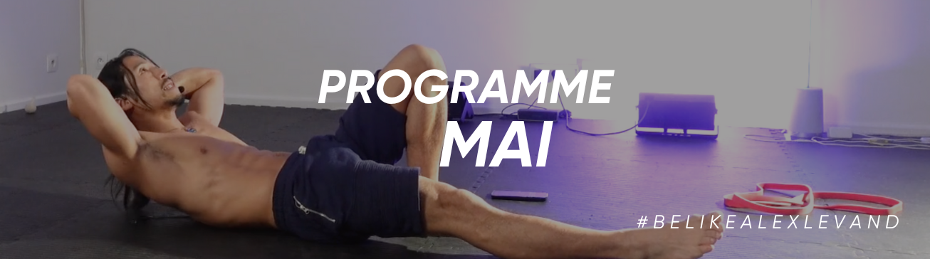 Ça chauffe !! - Ton programe de mai  #belikealexlevand