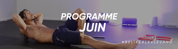 🔥 PERSÉVÉRANCE 🔥 - Ton programe de juin  #belikealexlevand