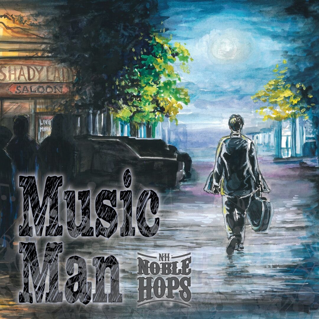 Noble Hops Release New Single “Music Man” on Shady Lady Records