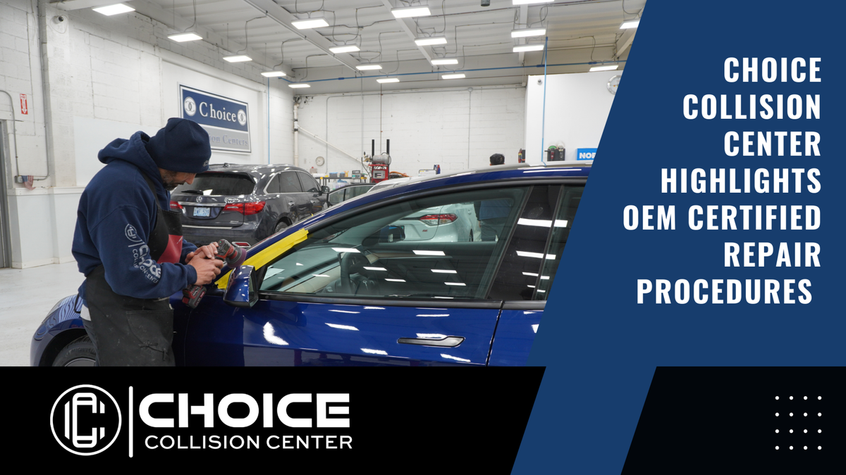 Choice Collision Center Highlights OEM Certified Repair Procedures