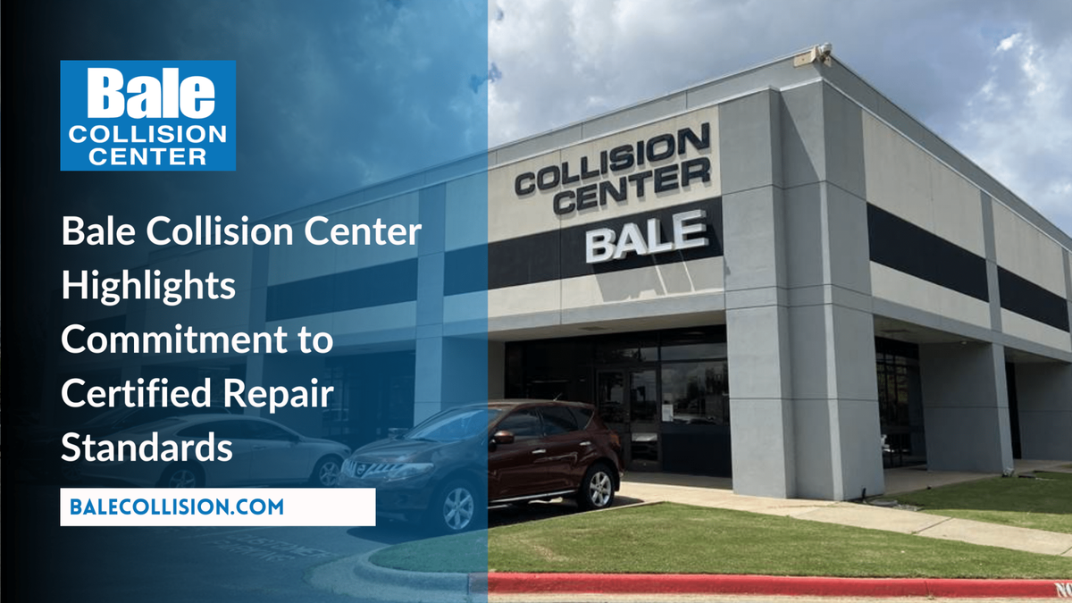 Bale Collision Center Highlights Commitment to Certified Repair Standards