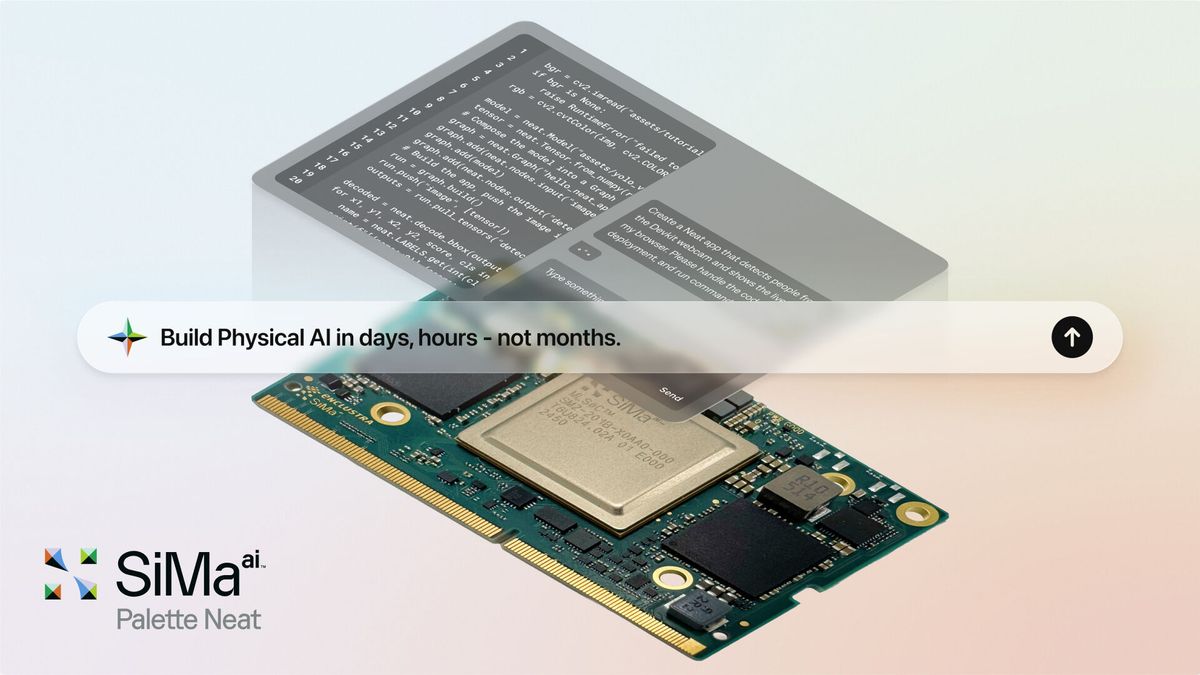 SiMa.ai Launches Palette Neat, Industry's First Agentic Environment for Physical AI; Slashes Development from Months to Days