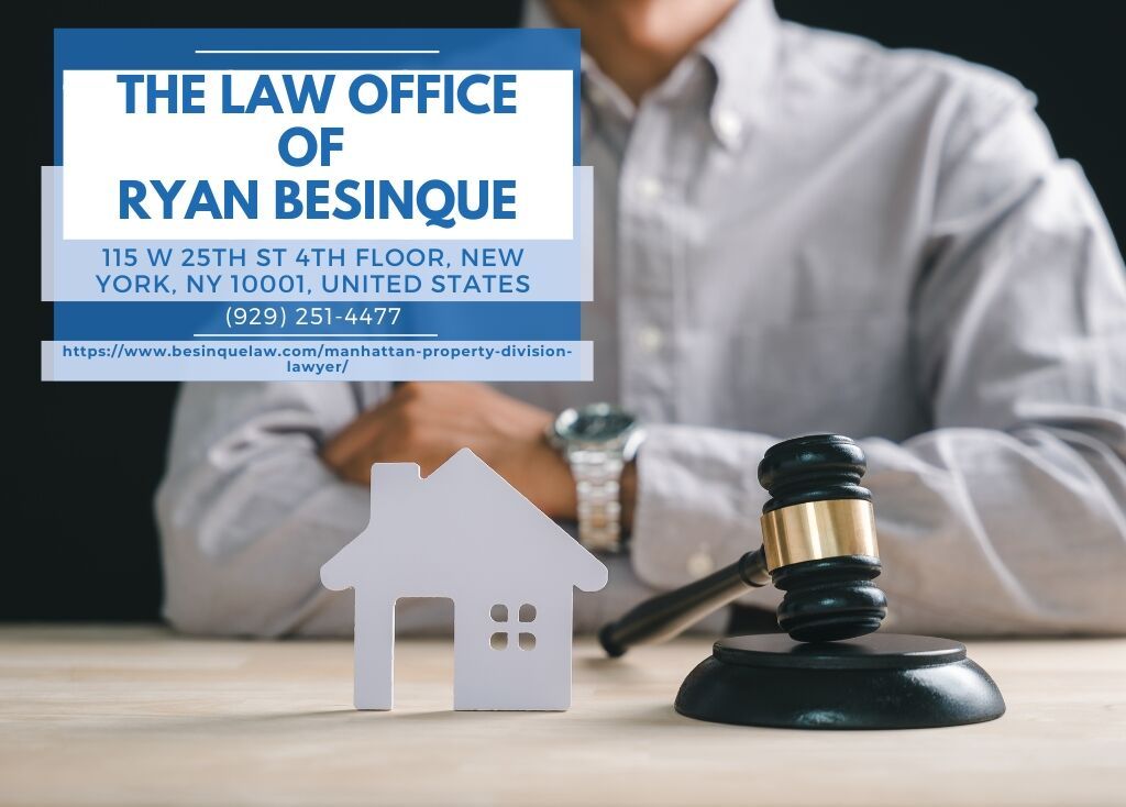 Manhattan Property Division Lawyer Ryan Besinque Outlines How New York Courts Divide Marital Assets