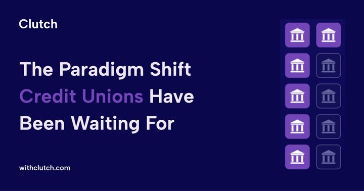 Six of the Ten Largest Credit Unions Now Run on Clutch's AI Platforms; Seventh Goes Live in July