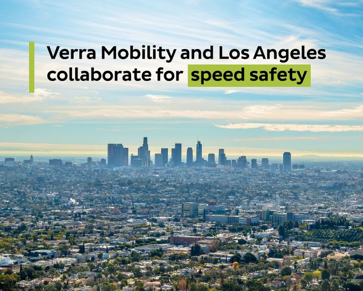 Los Angeles to contract with Verra Mobility launching the largest speed safety program in California