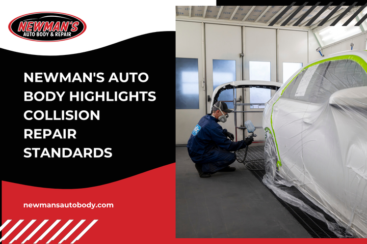 Newman's Auto Body Highlights Collision Repair Standards