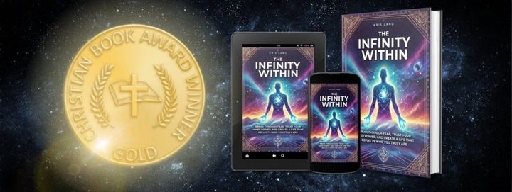 “The Infinity Within” Receives the Gold Christian Book Award for Its Powerful Message of Faith, Courage, and Inner Awakening