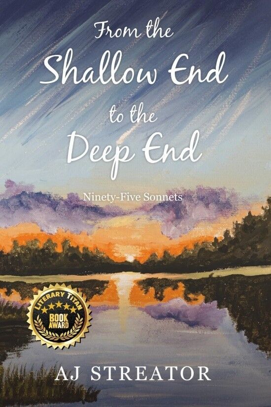 “From the Shallow End to the Deep End” Earns the Literary Titan Book Award, Honoring AJ Streator’s Collection of Sonnets