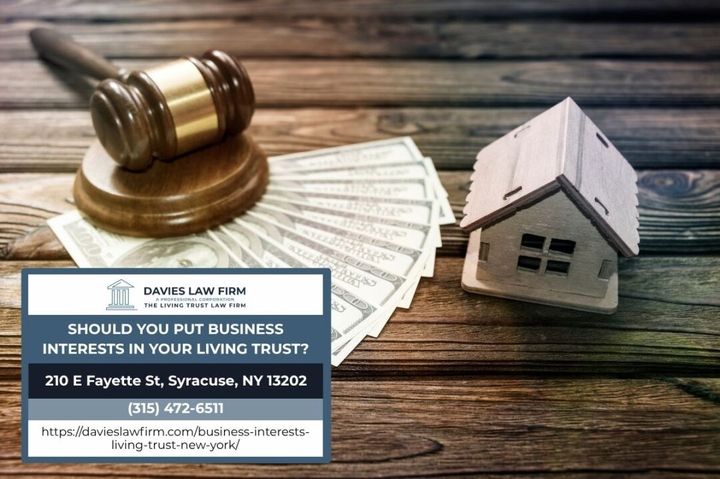 Syracuse Estate Planning Attorney Frederick P. Davies Discusses Placing Business Interests in a Living Trust