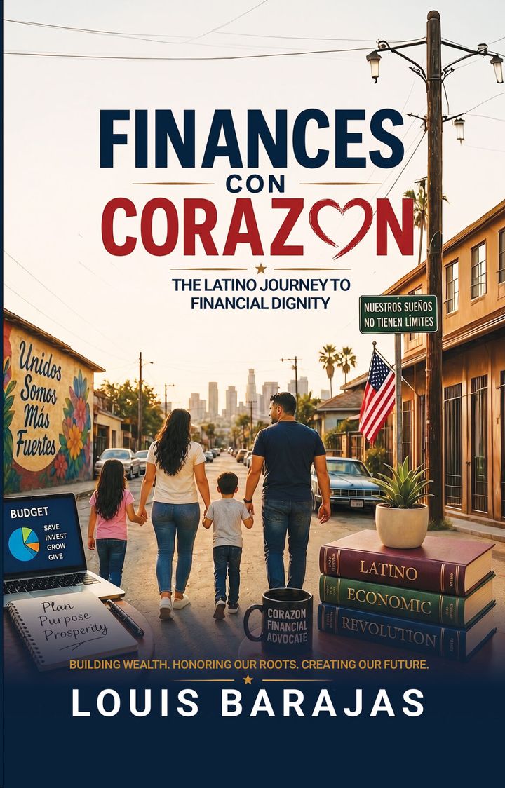 Louis Barajas Announces Finances Con Corazón, a New Book on Financial Dignity