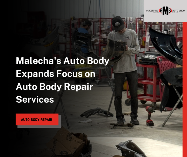 Malecha's Auto Body Expands Focus on Auto Body Repair Services