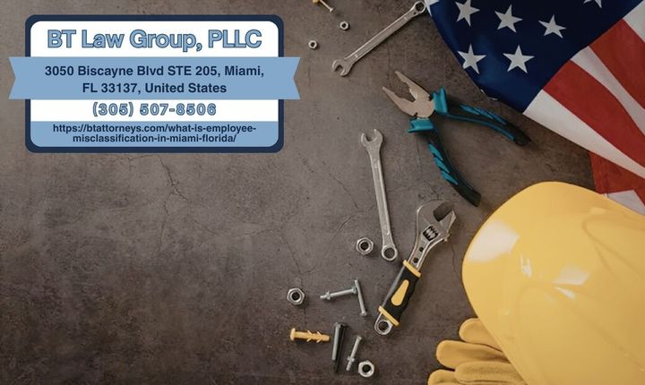 Miami Wage and Hour Attorney Jason D. Berkowitz Explains How Employee Misclassification Affects Overtime Pay in Florida