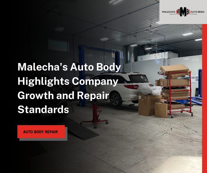 Malecha's Auto Body Highlights Company Growth and Repair Standards