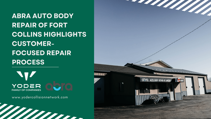 ABRA Auto Body Repair of Fort Collins Highlights Customer-Focused Repair Process