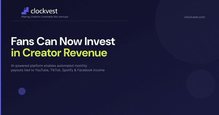 Clockvest Lets Fans Invest in Creator Income and Get Paid Monthly