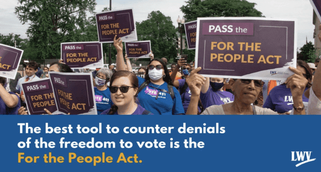 League of Women Voters national and state organizations working to pass Freedom to Vote Act