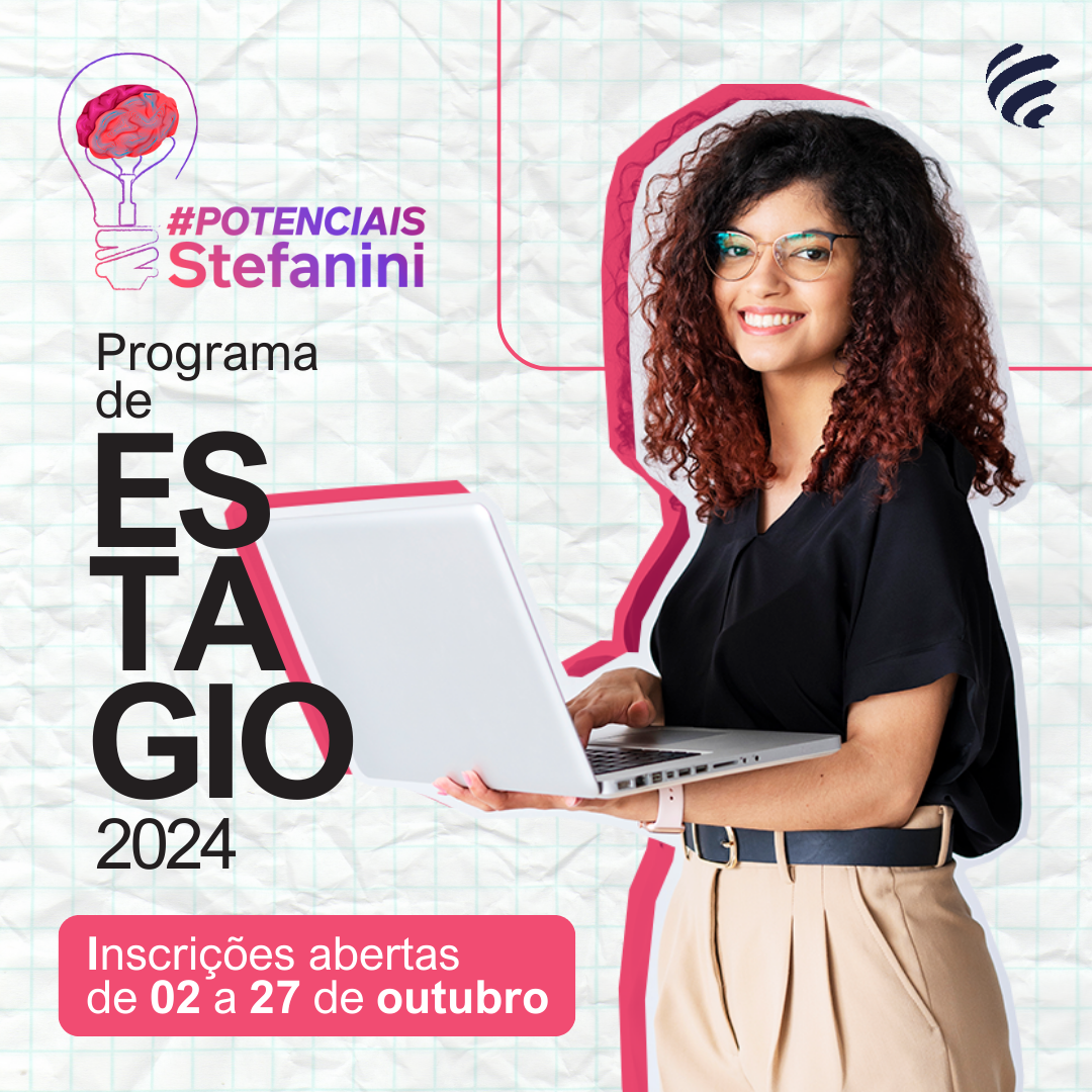 Grupo Stefanini abre vagas de programa de estágio