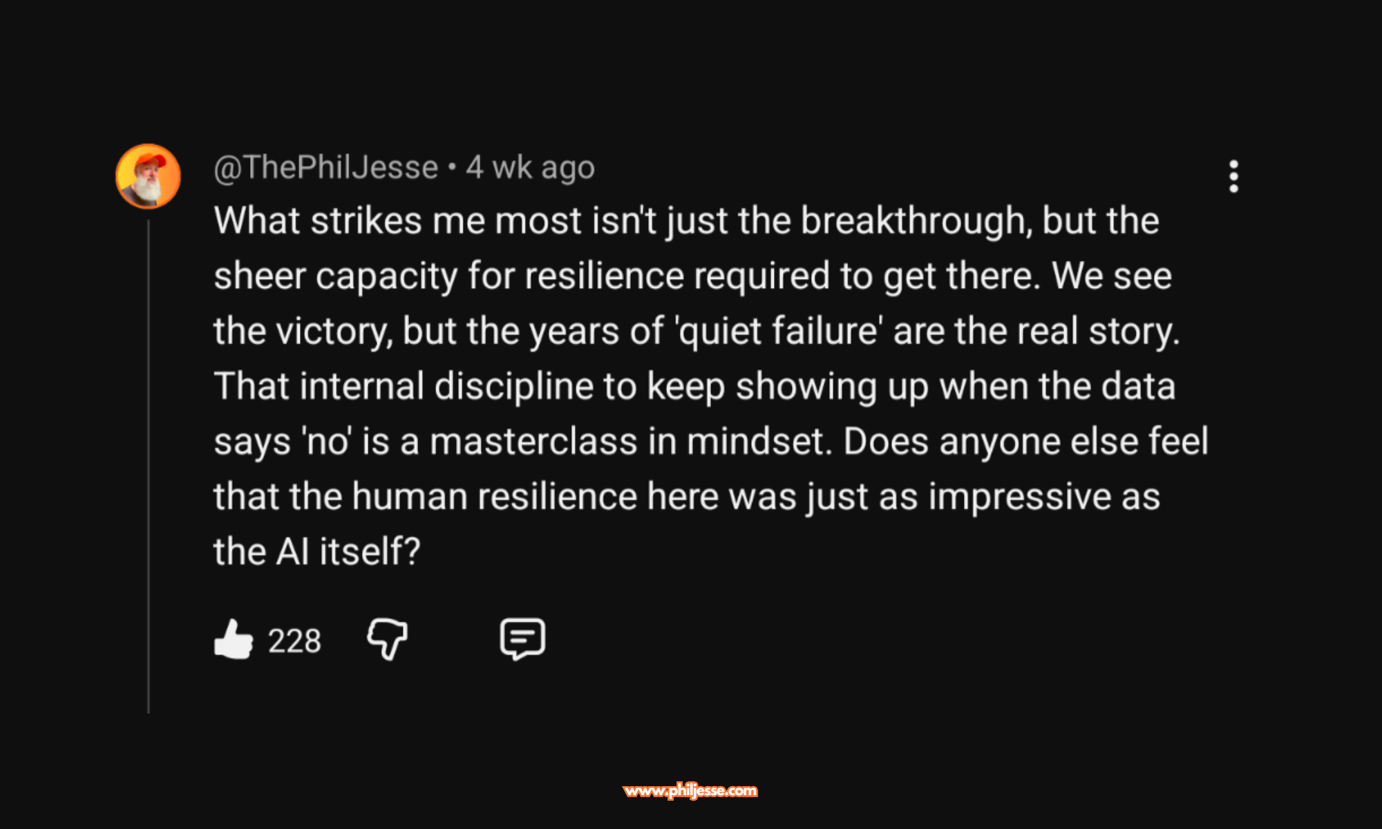 Phil Jessé's YouTube comment on The Thinking Game documentary, celebrating the resilience and grit of Demis Hassabis and the DeepMind team.