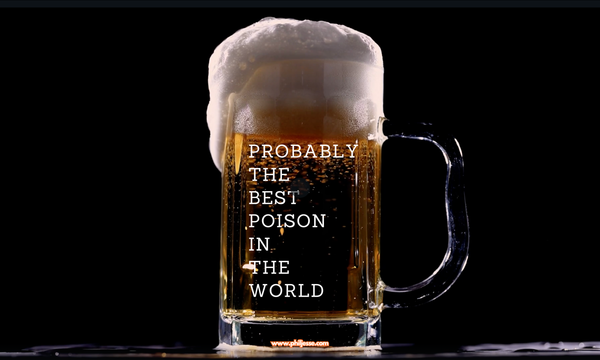 Glass of beer labeled "the best poison," highlighting society's complicated relationship with alcohol.
