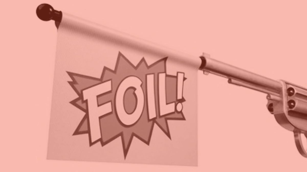 FOIL as a Weapon:  Part 1