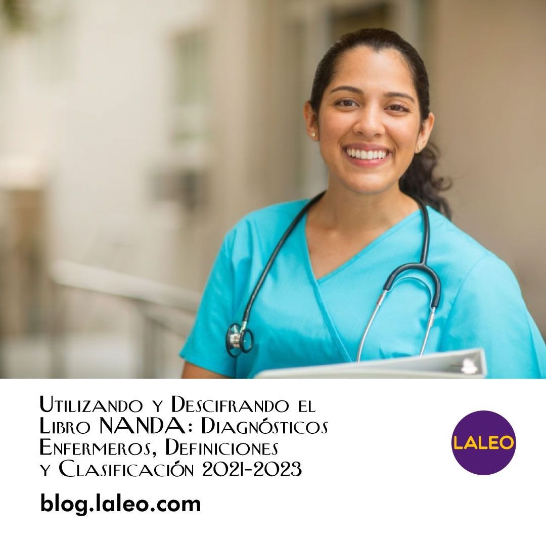 Utilizando y Descifrando el Libro NANDA: Diagnósticos Enfermeros, Definiciones y Clasificación 2021-2023