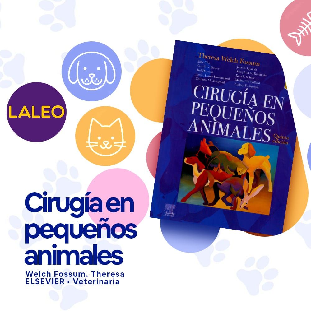 Cirugía en Pequeños Animales: La Guía Quirúrgica Más Completa para Veterinarios en 2025