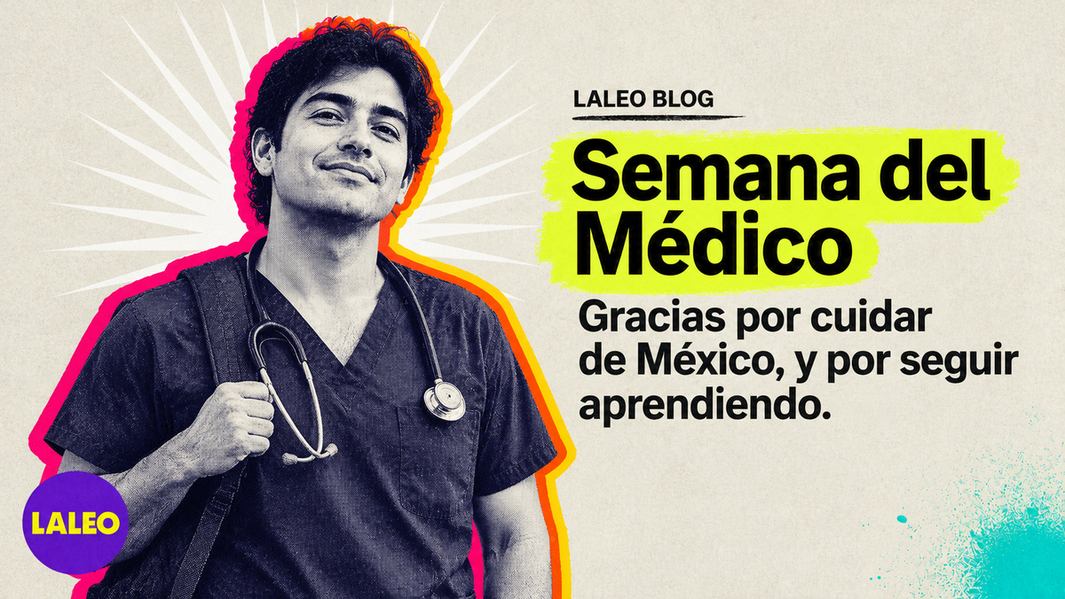 Semana del Médico: gracias por cuidar de México, y por seguir aprendiendo